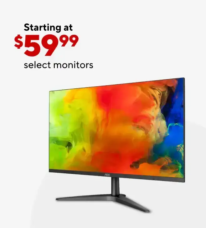 Monitors starting at \\$59.99