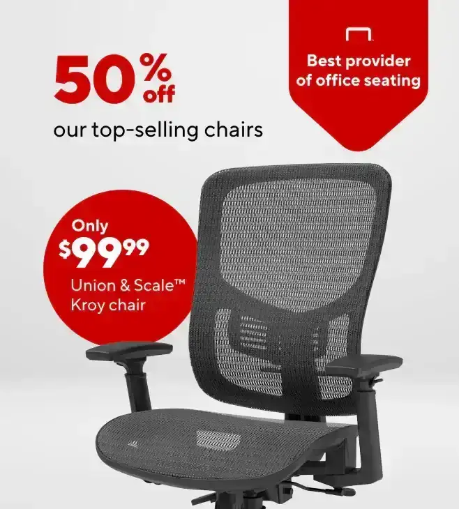 50% off our top selling chairs; Kroy \\$99.99