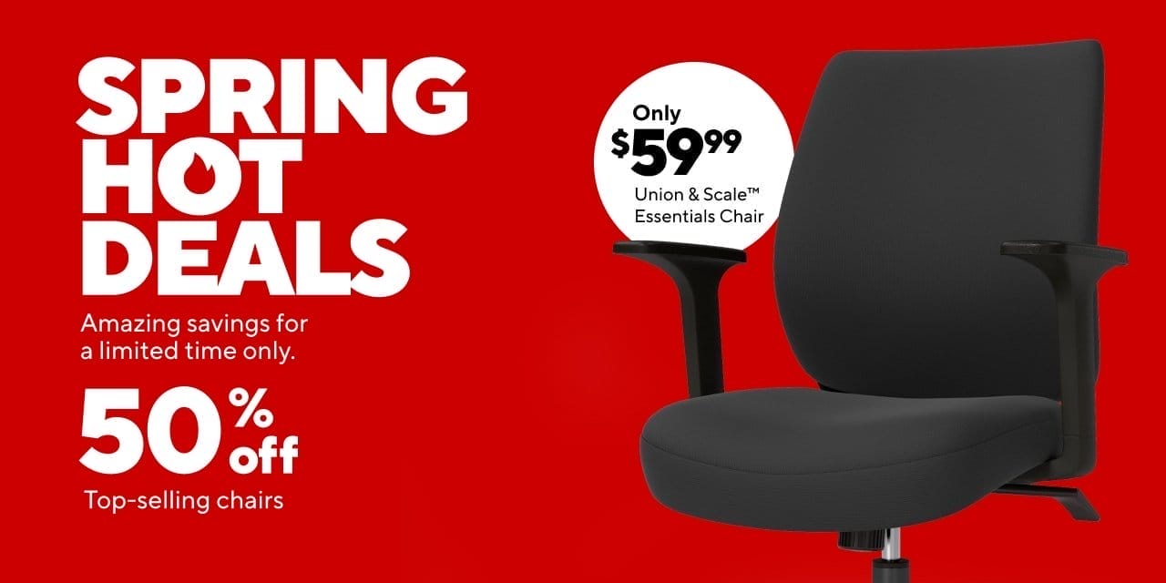 50% off our top selling chairs; Essentials \\$59.99