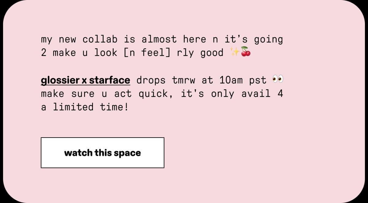 landing tomorrow - glossier x starface