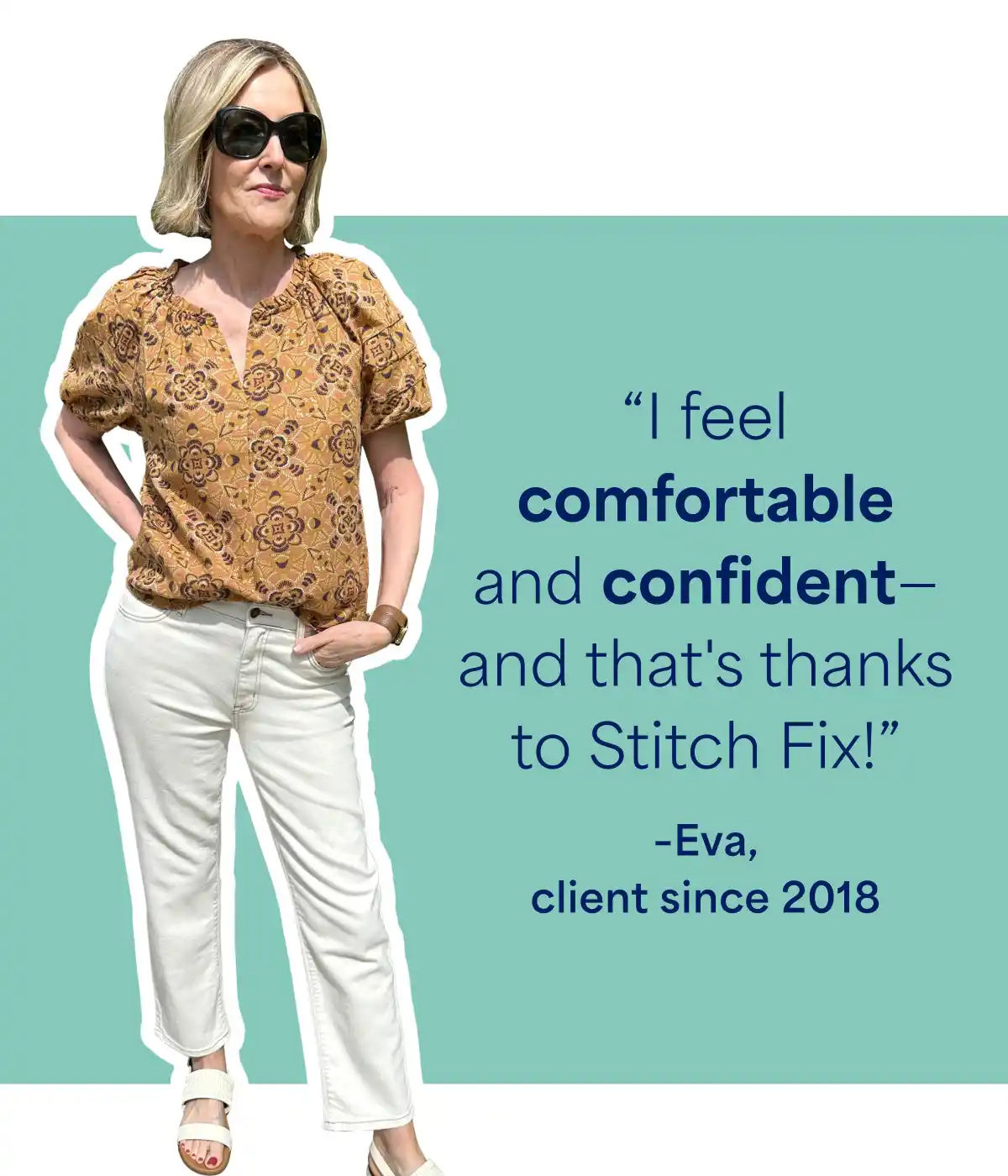 “I feel comfortable and confident—and that’s thanks to Stitch\xa0Fix!” –Eva, client since 2018