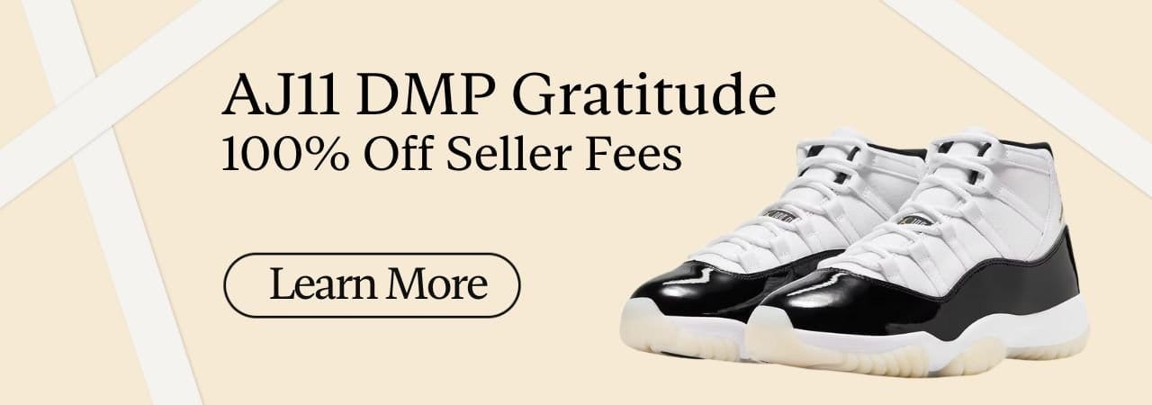 AJ11 DMP Gratitude 100% Off Seller Fees. Learn More.