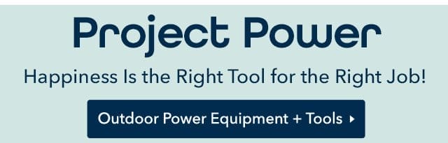 Shop Outdoor Power Equipment + Tools