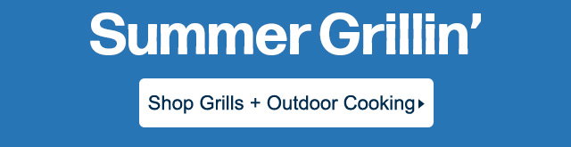 Shop Grills + Outdoor Cooking