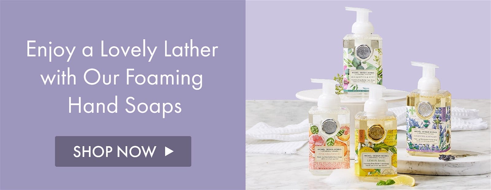 Enjoy a Lovely Lather with Our Foaming Hand Soaps - Shop Now