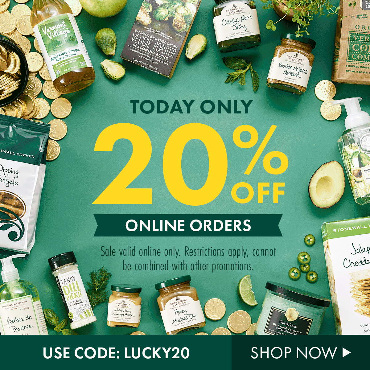 Today Only March 17 - 20% off online orders - Shop Now