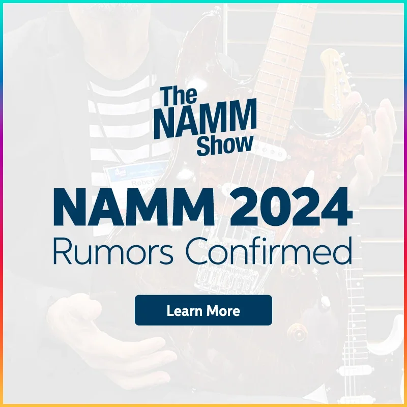 NAMM 2024: Rumors confirmed. Learn more.