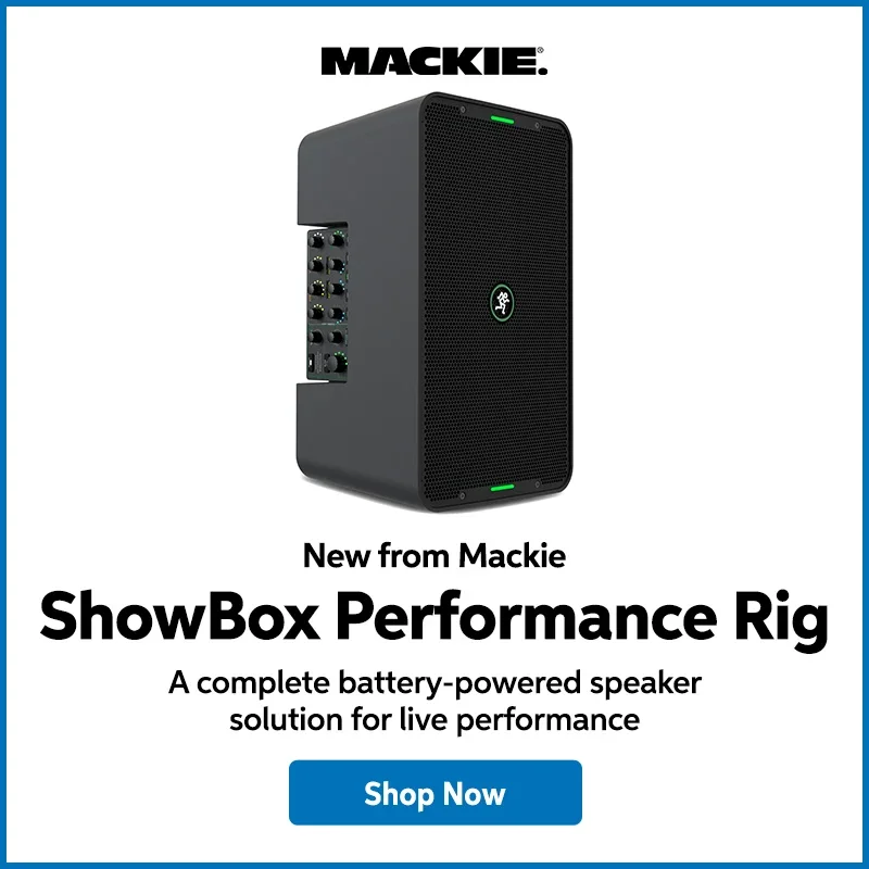 New from Mackie: ShowBox performance rig. A complete battery-powered speaker solution for live performance. Shop now.