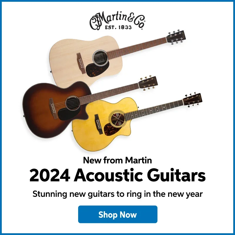 New from Martin: 2024 acoustic guitars. Stunning new guitars to ring in the new year. Shop now.