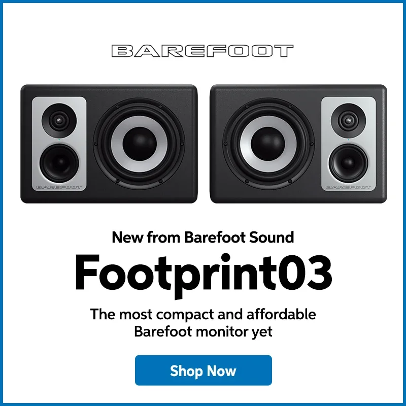 New from Barefoot Sound: Footprint03. The most compact and affordable Barefoot monitor yet. Shop now.