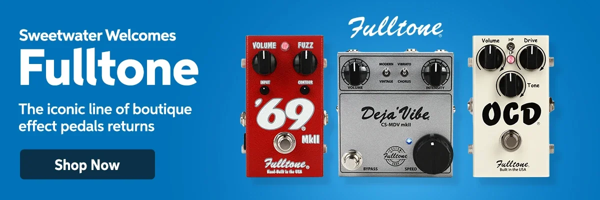 Sweetwater welcomes Fulltone. The iconic line of boutique effect pedals returns. Shop now.