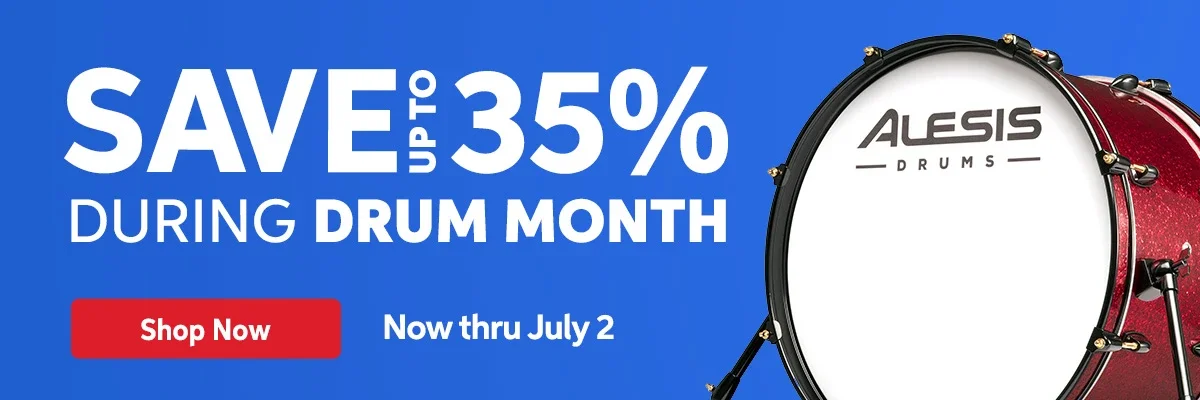 Save up to 35% during Drum Month. Now through July 2. Shop now.