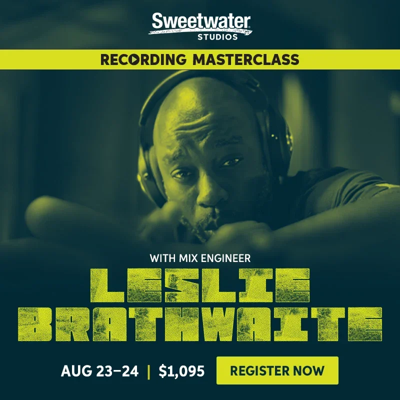 Recording Masterclass with Mix Engineer Leslie Braithwaite. Register Now.