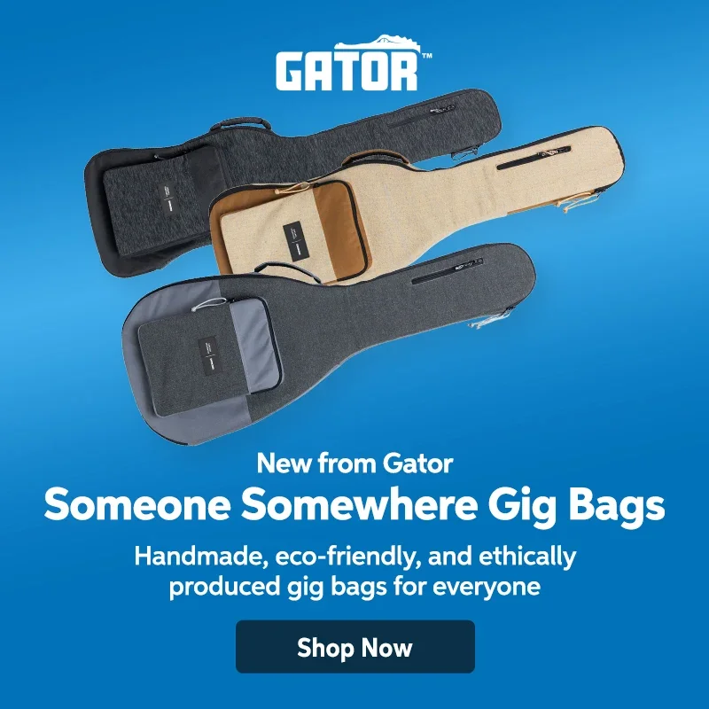 New from Gator. Someone Somewhere Gig Bags. Shop Now.