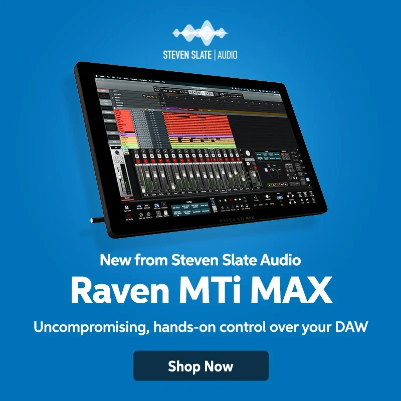 New from Steven Slate Audio. Raven MTi MAX. Shop Now.