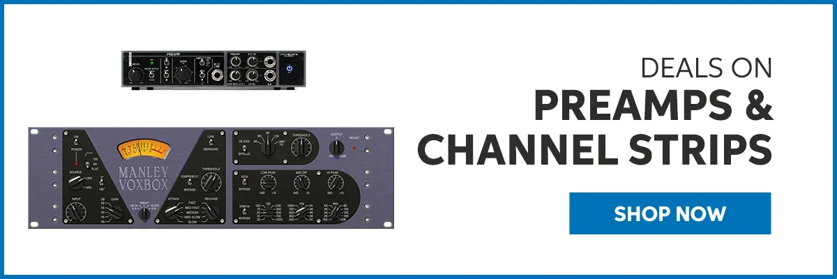 Deals on Preamps & Channel Strips. Shop Now.