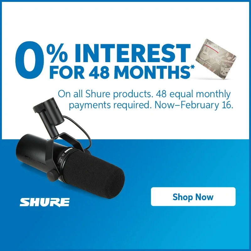 0% interest for 48 months on all Shure products. 48 equal monthly payments required. Now through February 16. Shop now.