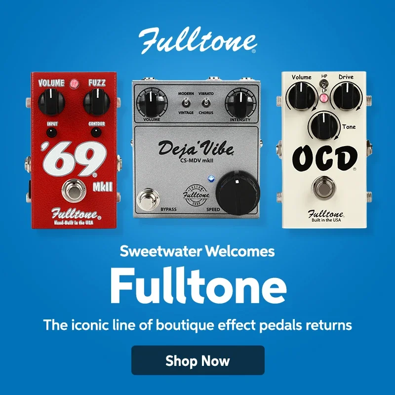 Sweetwater welcomes Fulltone. The iconic line of boutique effect pedals returns. Shop now.