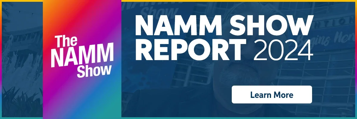 NAMM show report 2024. Learn more.