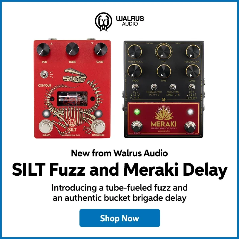 New from Walrus Audio: SILT fuzz and Meraki delay. Introducing a tube-fueld fuzz and an authentic bucket brigade delay. Shop now.