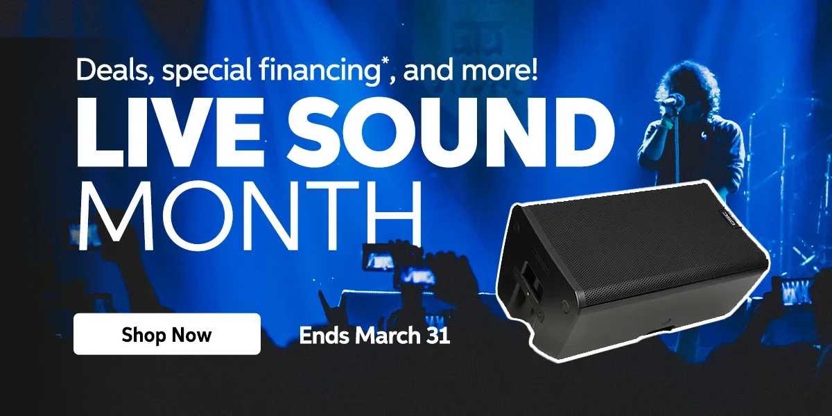 Live Sound Month: Deals, special financing, and more! Ends March 31. Shop now.