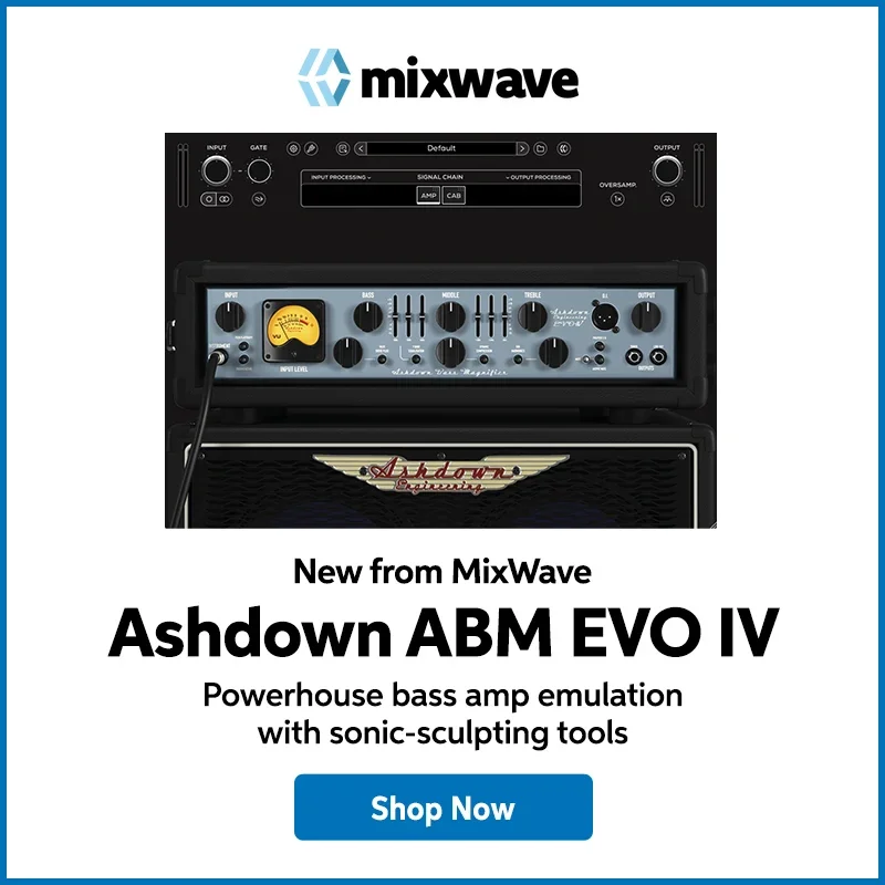 New from MixWave: Ashdown ABM EVO IV. Powerhouse bass amp emulation with sonic-sculpting tools. Shop now.