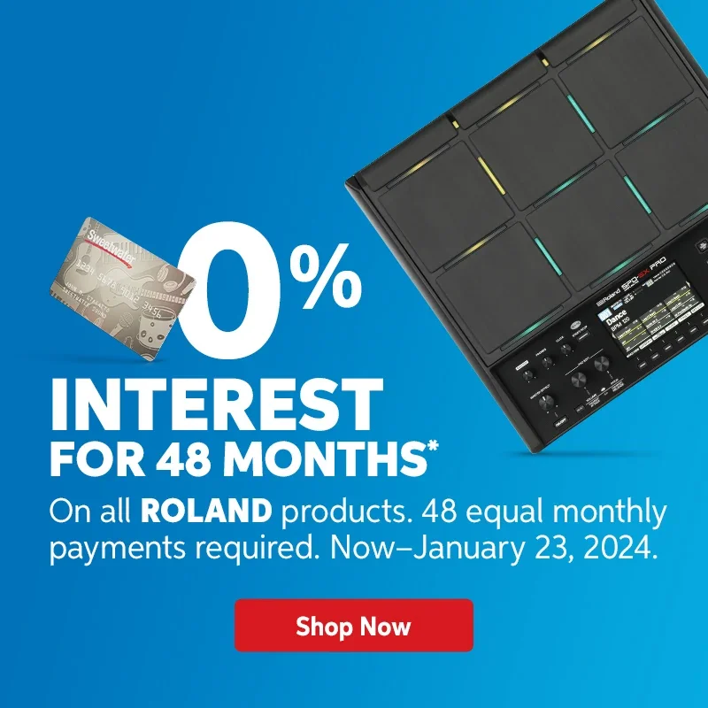 0% interest for 48 months on all Roland products. 48 equal monthly payments required. Now through January 23, 2024. Shop now.