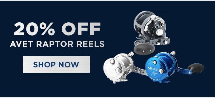 20% Off Avet Raptor Reels