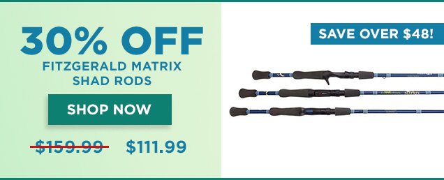 30% Off FITZGERALD MATRIX SHAD RODS