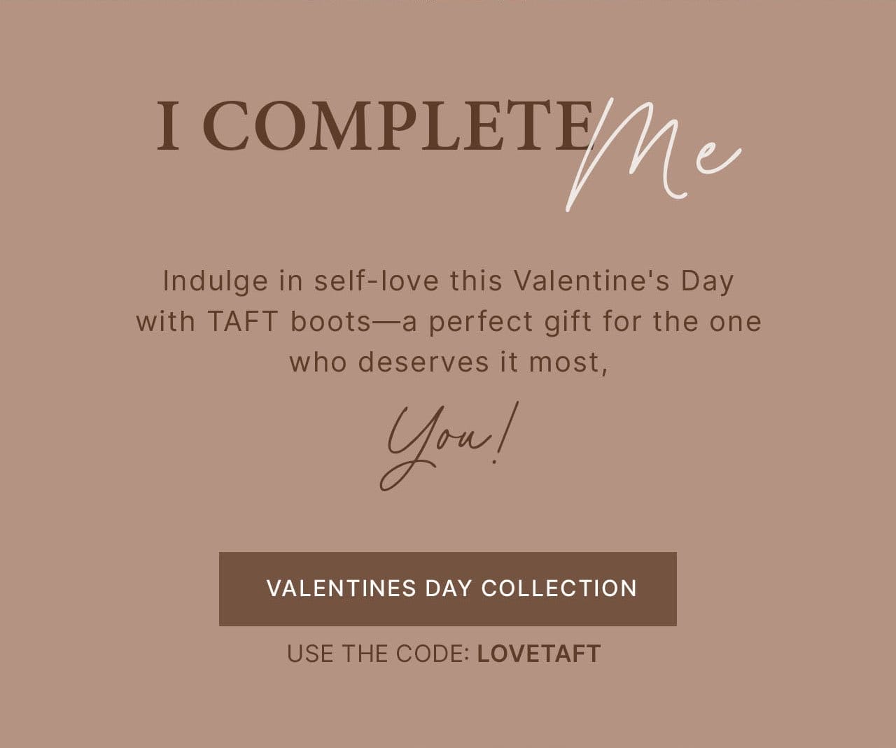 I complete me - Shop valentines day gift guide 20% off