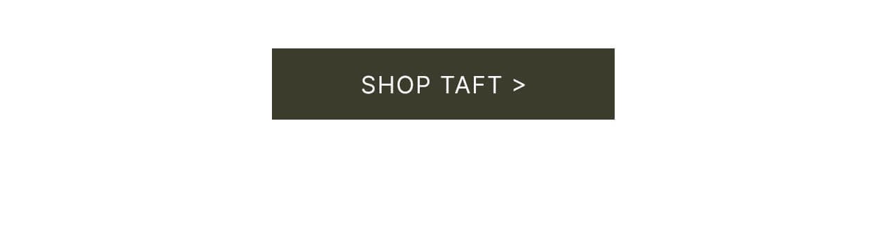 TAFT - Shop Taft Button