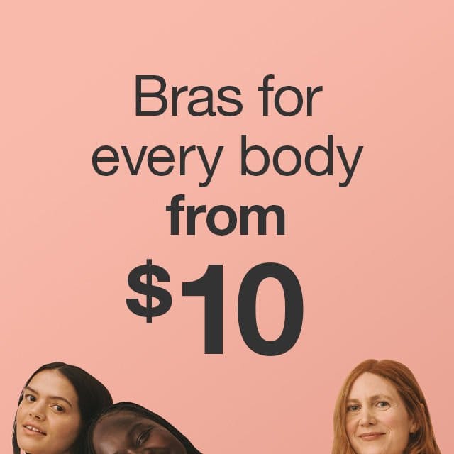 Bras for every body from \\$10