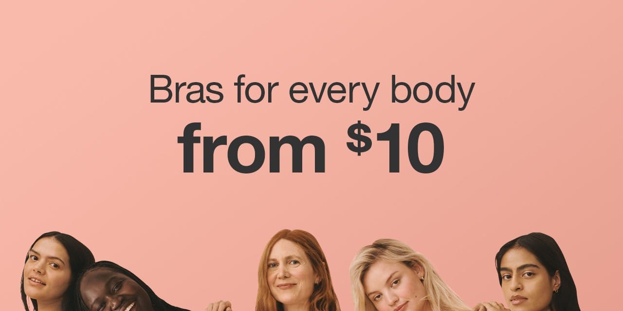 Bras for every body from \\$10