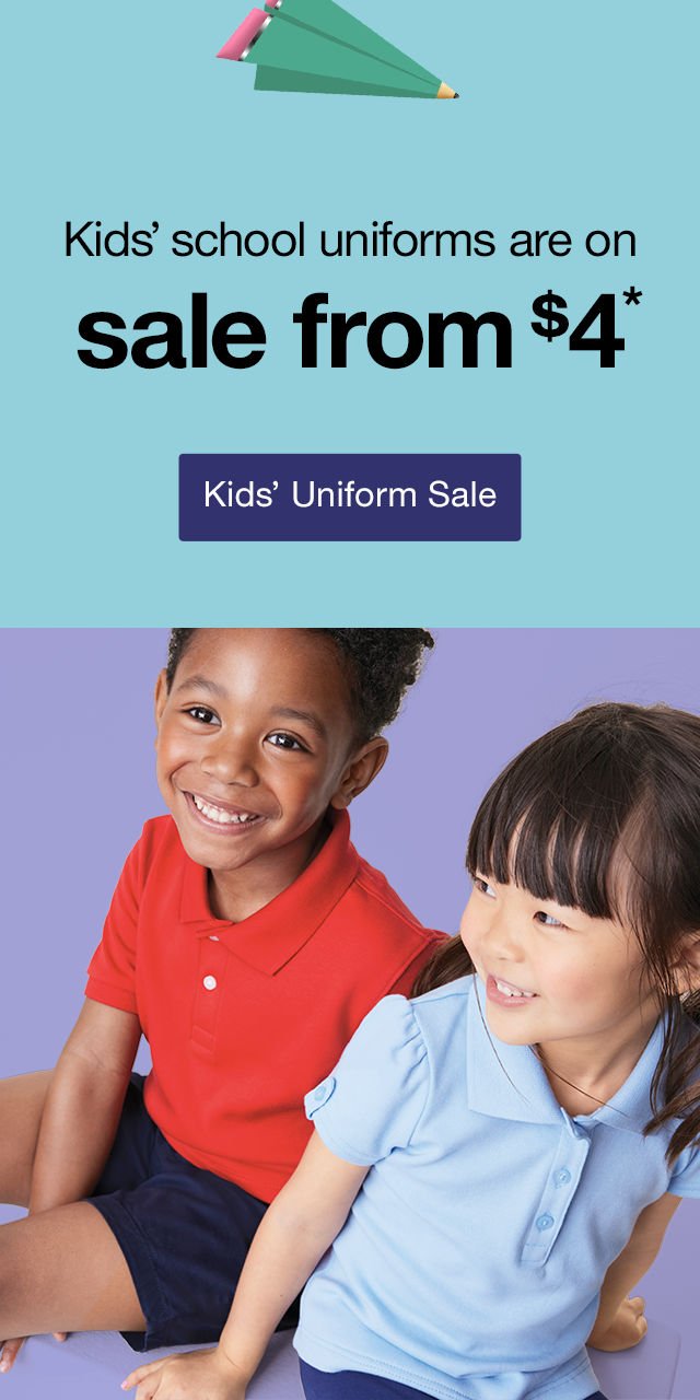 Kids' school uniforms are on sale from \\$4 Kids' Uniform Sale