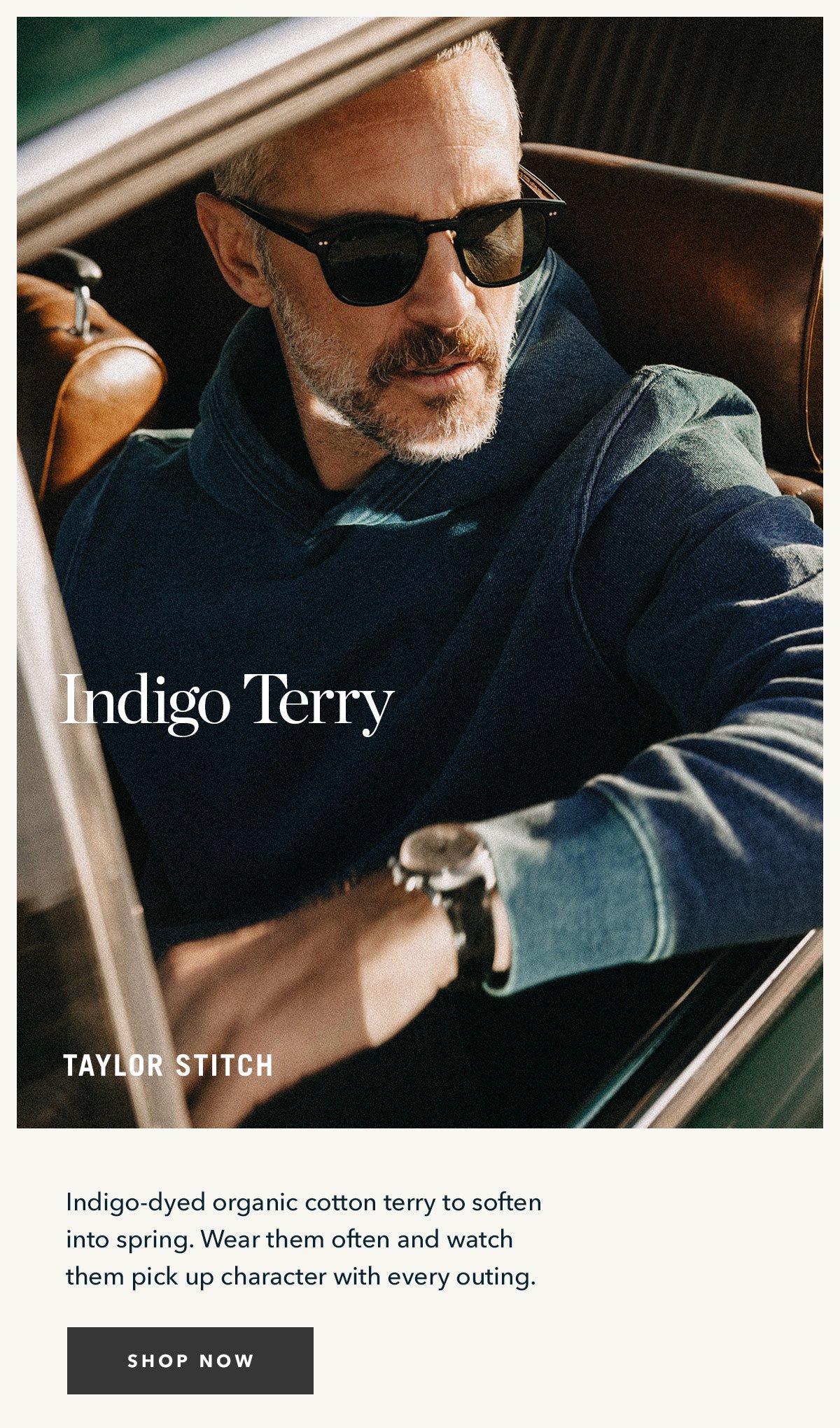 Indigo Terry: Indigo-dyed organic cotton terry to soften into spring. Wear them often and watch them pick up character with every outing.