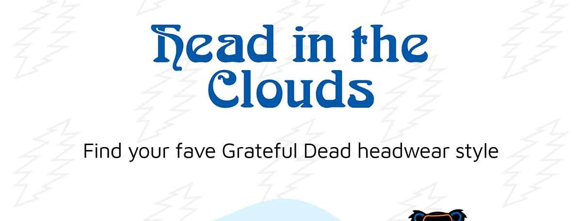 Head in the Clouds. Find your fave Grateful Dead headwear style
