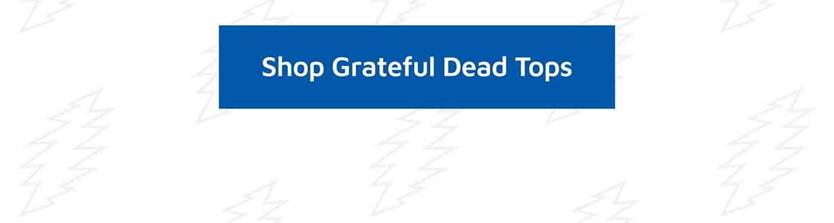 Shop Grateful Dead Tops