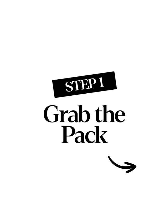 Step 1: Grab the Pack