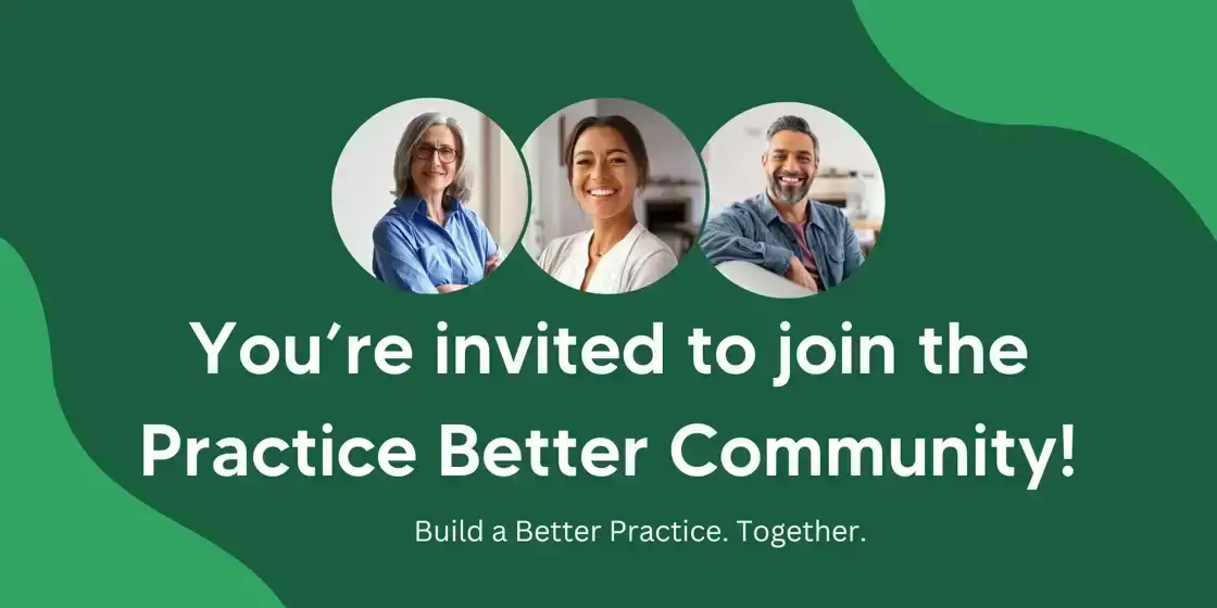 Join the Practice Better Community