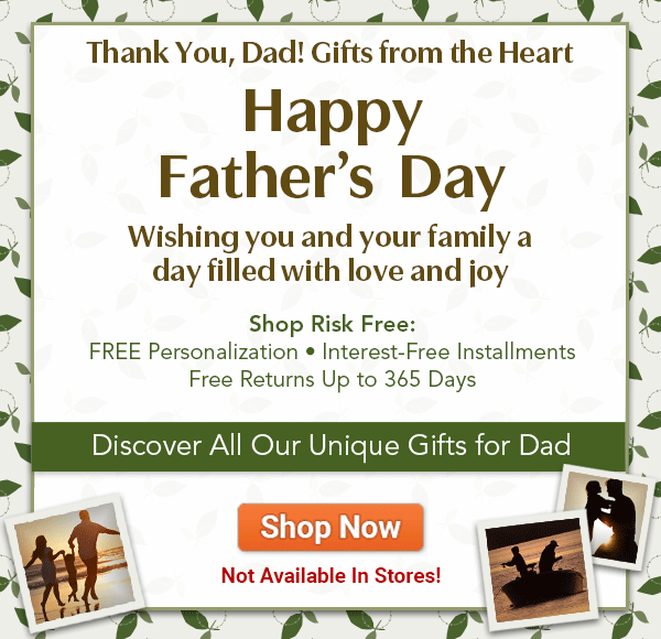 Happy Father's Day from The Bradford Exchange. Thank you, Dad! Gifts from the heart. Wishing you and your family a day filled with love and joy. Shop risk free with guaranteed delivery, interest-free installments, free returns up to 365 days and free personalization. Discover all our unique gifts for Dad. Not available in stores. Shop Now!