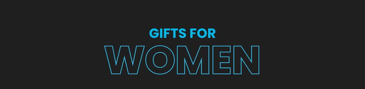 GIFTS FOR WOMEN