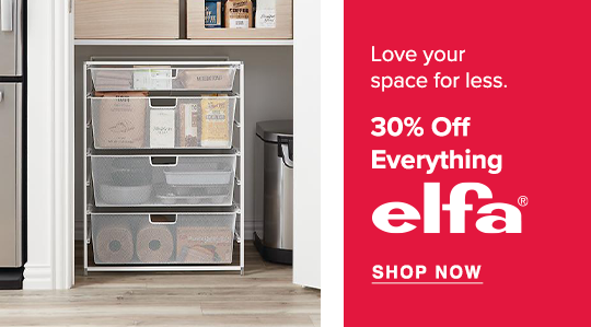 Love your space for less • 30% Off Elfa*