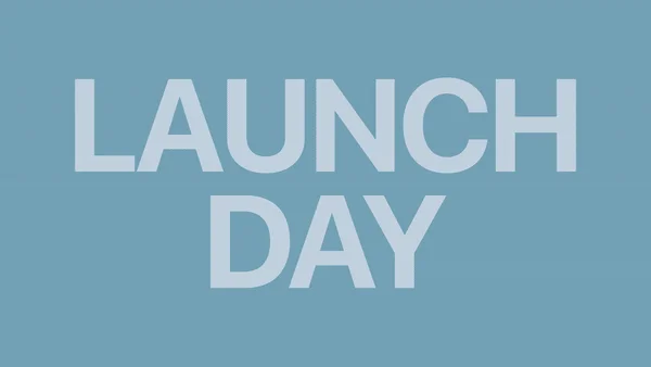 Launch Day