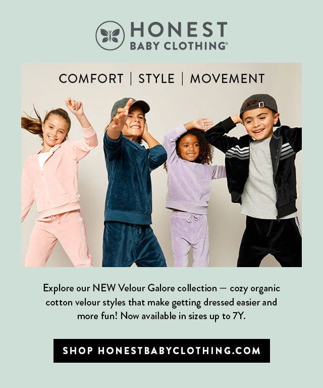 Shop HONESTBABYCLOTHING.COM and explore our NEW Velour Galore collection!