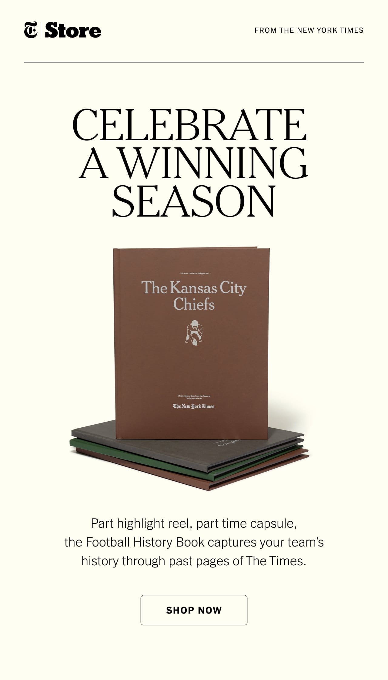 Celebrate A Winning Season. Part highlight reel, part time capsule, the Football History Book captures your team’s history through past pages of The Times.