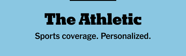 The Athletic | Sports journalism. Personalized.