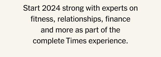 Start 2024 strong with experts on fitness, relationships, finance and more...