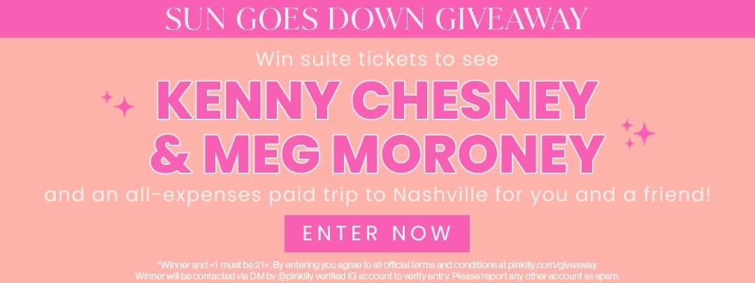 ENTER THE SUN GOES DOWN GIVEAWAY - WIN SUITE TICKETS TO SEE KENNY CHESNEY & MEG MORONEY AND AN ALL-EXPENSES PAID TRIP TO NASHVILLE FOR YOU AND A FRIEND!