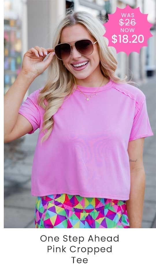 One Step Ahead Pink Cropped Tee