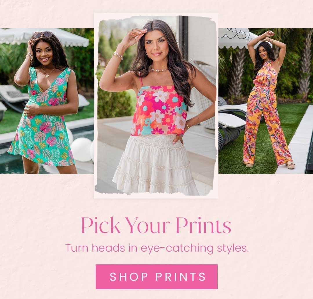 SHOP PRINTS - PICK YOUR PRINTS - TURN HEADS IN EYE-CATCHING STYLES